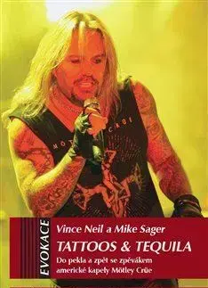 Film, hudba Tattoos & Tequila - Vince Neil,Mike Sagar