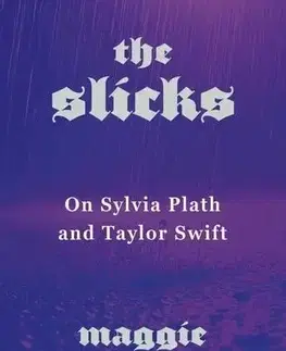Eseje, úvahy, štúdie The Slicks - Maggie Nelson