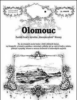 Slovensko a Česká republika Olomouc - Zaniklý hrad v bývalém "hlavním městě" Moravy - Rostislav Vojkovský