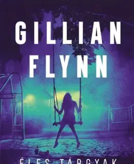 Detektívky, trilery, horory Éles tárgyak - Gillian Flynn