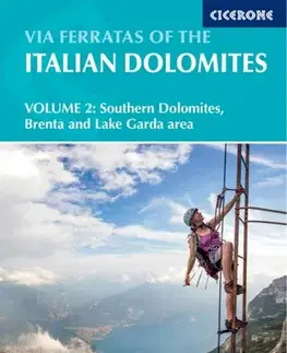 Geografia, mapy, sprievodcovia Via Ferratas of the Italian Dolomites Volume 2 - James Rushforth