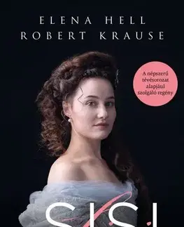 Historické romány Sisi: Elátkozott eljegyzés - Elena Hell