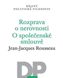 Pre vysoké školy Rozprava o nerovnosti. O společenské smlouvě - Rousseau Jean-Jacques
