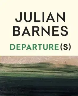 Svetová beletria Departure(s) - Julian Barnes
