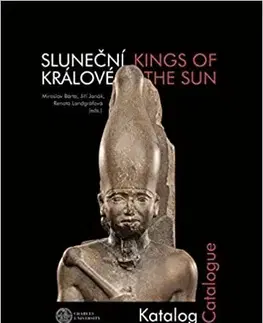 Archeológia, genealógia a heraldika Sluneční králové / Kings of the Sun - Miroslav Bárta,Jiří Janák,Renata Landgráfová