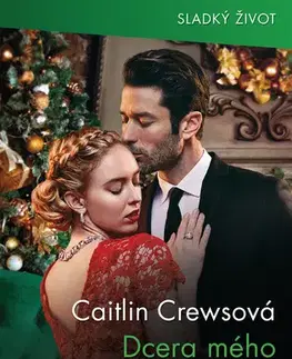 Romantická beletria Dcera mého nepřítele - Caitlin Crews