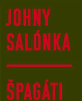 Slovenská beletria Špagáti - Johny Salónka