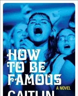 Cudzojazyčná literatúra How to be Famous - Caitlin Moran