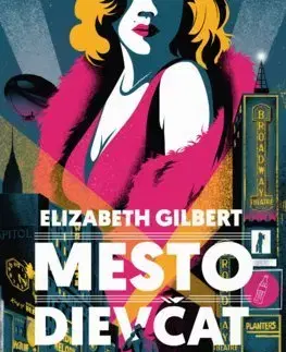 Svetová beletria Mesto dievčat - Gilbert Elizabeth,Tamara Chovanová