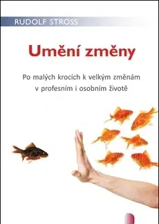 Biznis a kariéra Umění změny - Rudolf Stross