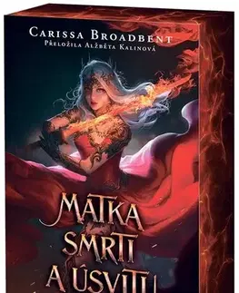 Sci-fi a fantasy Matka smrti a úsvitu - Válka ztracených srdcí 3 - Carissa Broadbent,Alžběta Kalinová