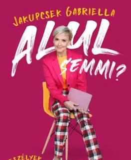 Fejtóny, rozhovory, reportáže Alul semmi? - Veszélyek és esélyek COVID idején - Jakupcsek Gabriella