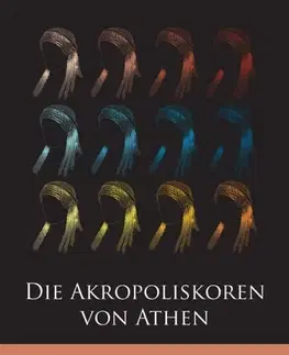 História Die Akropoliskoren von Athen - Bianca Larissa Kress