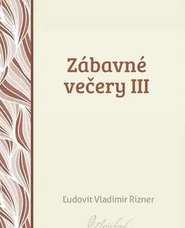 Slovenská beletria Zábavné večery III - Ľudovít V. Rizner