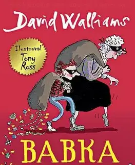 Dobrodružstvo, napätie, western Babka gaunerka - David Walliams,Tony Ross,Michaela Hajduková