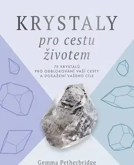 Aura, čakry, mandaly, kamene Krystaly pro cestu životem - Gemma Petherbridge,Marcel Goliaš