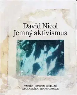 Filozofia Jemný aktivismus - David Nicol