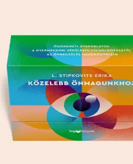 Psychológia, etika Közelebb önmagunkhoz ­ Önismereti gyakorlatok - Kártyák