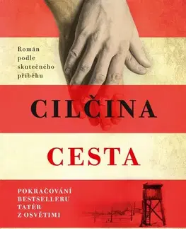 Skutočné príbehy Tatér z Osvětimi: Cilčina cesta - Heather Morris