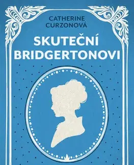 História - ostatné Skuteční Bridgertonovi - Catherine Curzonová