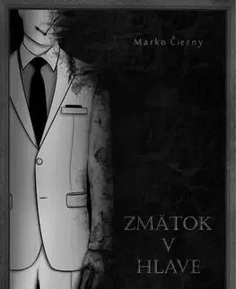 Slovenská beletria Zmätok v hlave - Marko Čierny