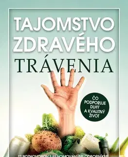 Zdravoveda, ochorenia, choroby Tajomstvo zdravého trávenia - Kolektív autorov