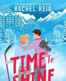 Romantická beletria Time to Shine - Rachel Reid