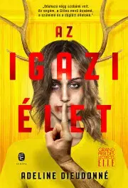 Sociológia, etnológia Az igazi élet - Adeline Dieudonné