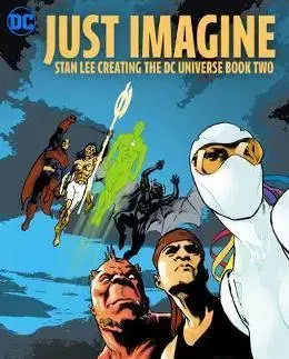 Komiksy Just Imagine Stan Lee Creating the DC Universe - Book Two - Lee Stan
