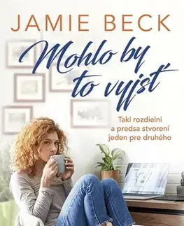 Romantická beletria Mohlo by to vyjsť - Jamie Beck,Terézia Šubniaková