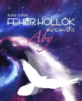 Sci-fi a fantasy Fehér hollók – (White ravens) - Kalóz Zoltán