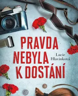 Česká beletria Pravda nebyla k dostání - Lucie Hlavinková
