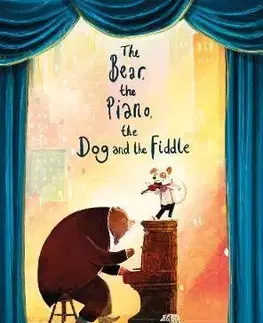 V cudzom jazyku The Bear, The Piano, The Dog and the Fiddle - David Litchfield