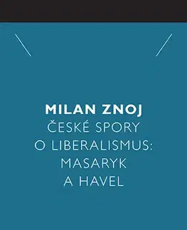 Filozofia České spory o liberalismus - Milan Znoj