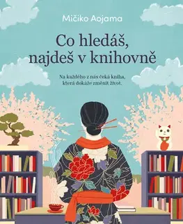 Romantická beletria Co hledáš, najdeš v knihovně - Mičiko Aojama