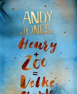 Romantická beletria Henry + Zoe = Velké trable - Andy Jones