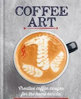 Káva, čaj Coffee art (Creative coffee designs for the home barista) - Dhan Tamang