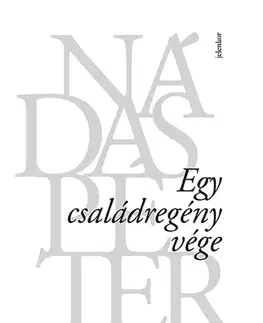 Svetová beletria Egy családregény vége - Péter Nádas