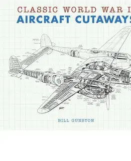 Vojnová literatúra - ostané Classic World War II Aircraft Cutaways - Bill Gunston