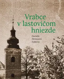 Skutočné príbehy Vrabce v lastovičom hniezde - Daniela Hroncová Faklová