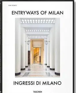 Architektúra Entryways of Milan - Ingressi Di Milano - Kolektív autorov