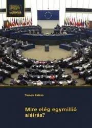 Politológia Mire elég egymillió aláírás? - Tárnok Balázs