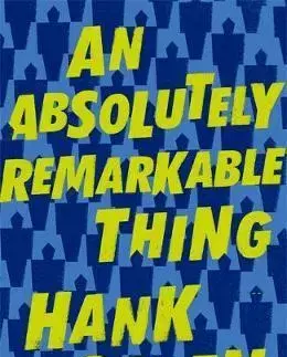 Cudzojazyčná literatúra An Absolutely Remarkable Thing - Hank Green