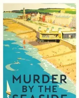 Detektívky, trilery, horory Murder by the Seaside - Kolektív autorov