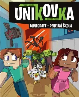 Dobrodružstvo, napätie, western Únikovka: Minecraft – pekelná škola - Kolektív autorov