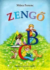 Rozprávky Zengő ABC - Ferenc Móra
