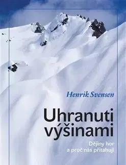 Geografia, geológia, mineralógia Uhranuti výšinami - Henrik Svensen