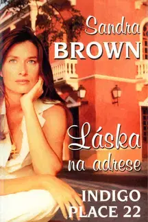 Romantická beletria Láska na adrese Indigo Place 22 - Sandra Brown