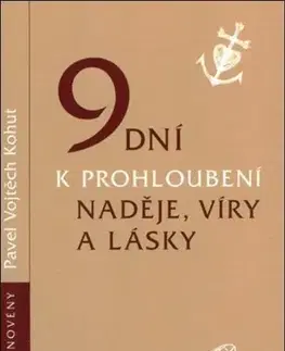 Kresťanstvo 9 dní k prohloubení naděje, víry a lásky - Pavel Vojtěch Kohut
