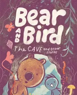 Rozprávky Bear and Bird: The Cave and Other Stories - Jarvis
